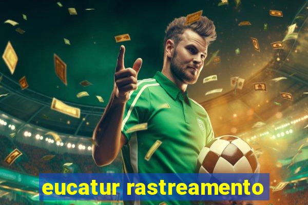 eucatur rastreamento